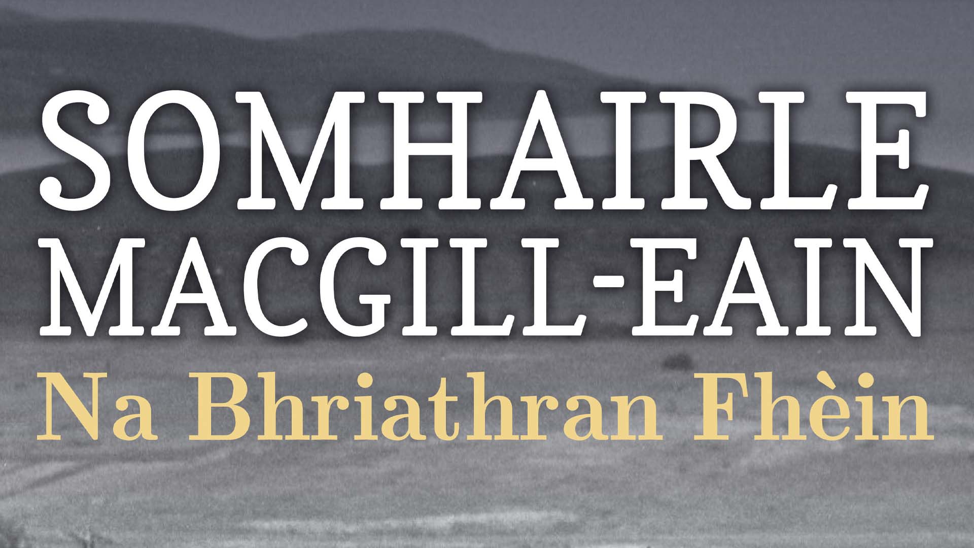 Somhairle MacGill-Eain Somhairle MacGill-Eain