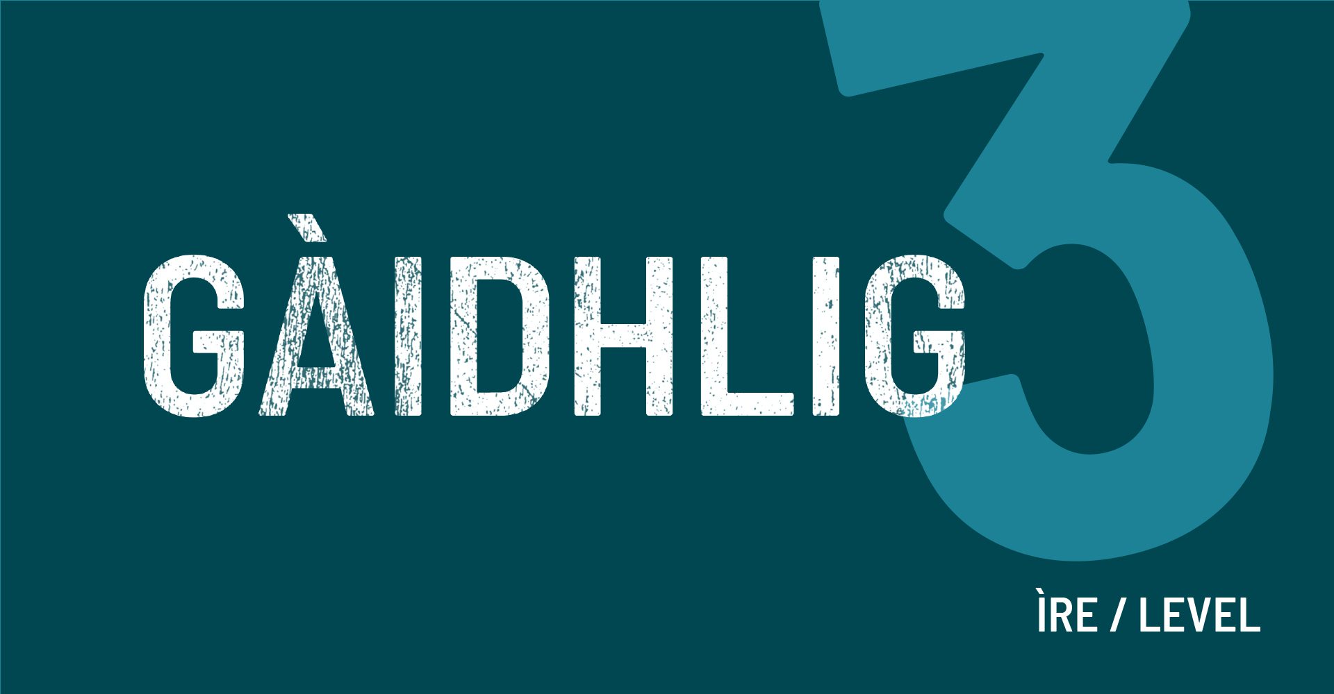 Gaelic Level 3 Graphic