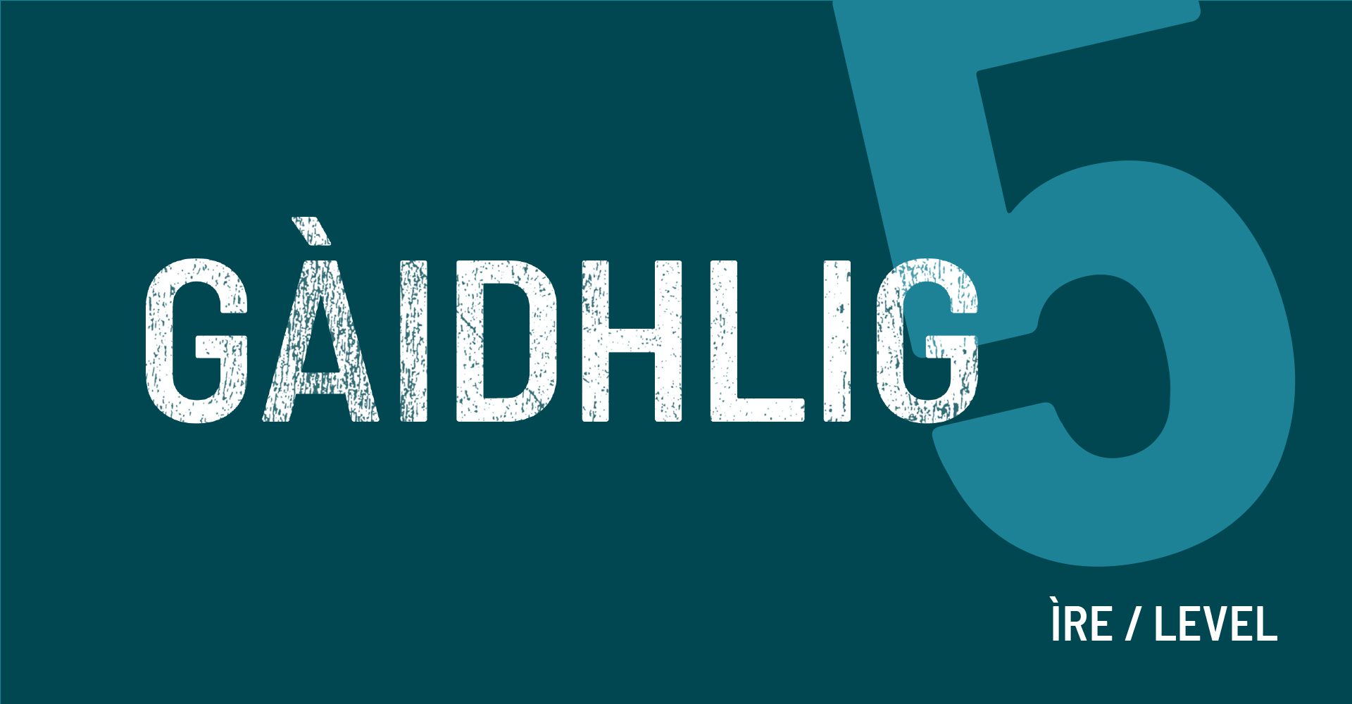 Gaelic Level 5 Graphic