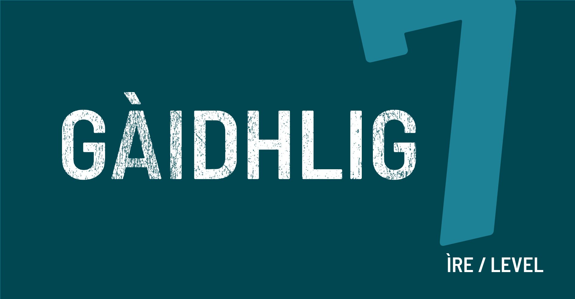 Gaelic Level 7 Graphic