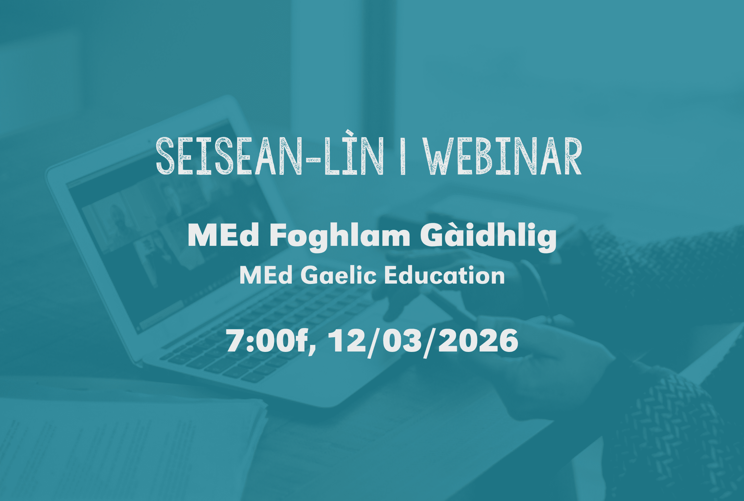 Seisean-lìn MEd Foghlam Gàidhlig 2026