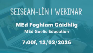 MEd Gaelic Education – Information Webinar 2026