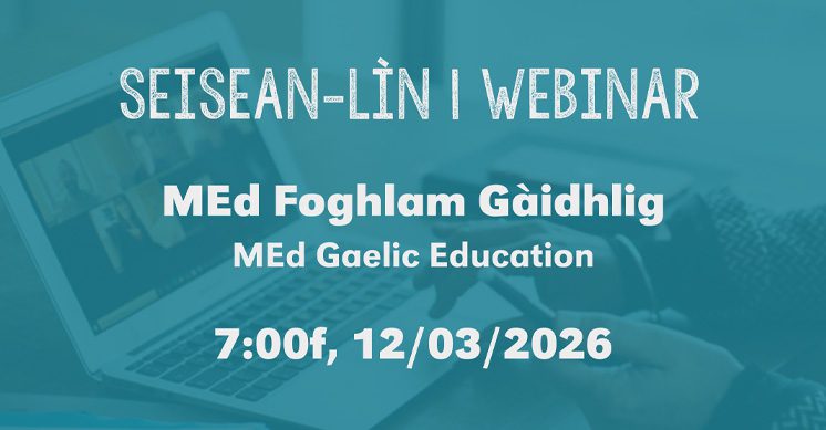 MEd Gaelic Education – Information Webinar 2026